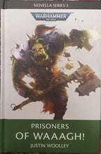 Load image into Gallery viewer, PRISONERS OF WAAAGH! (HB)
